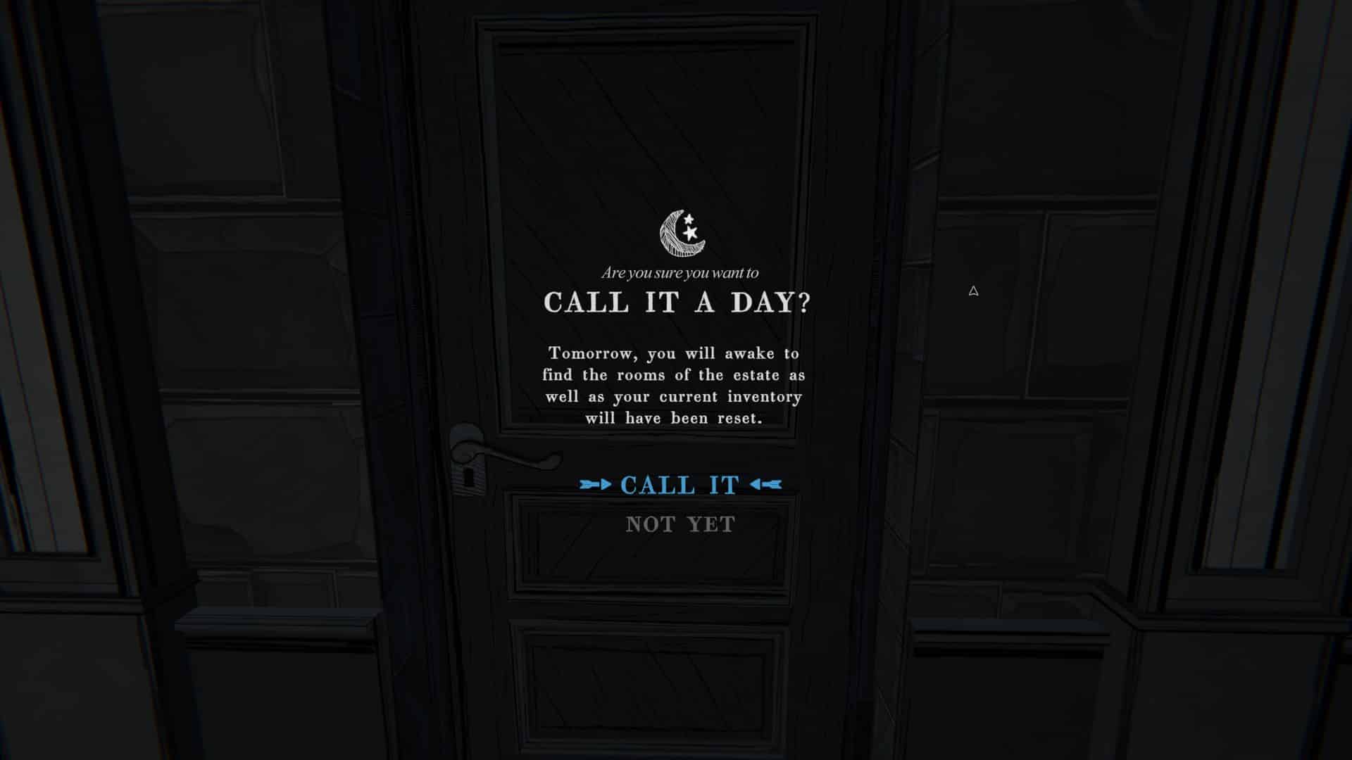 A screenshot from the video game Blue Prince showing how to end a day.