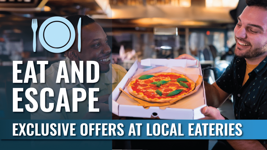 Eat And Escape Offer Eat and escape to get discounts off at participating locations.